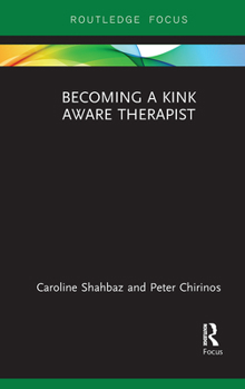 Paperback Becoming a Kink Aware Therapist Book