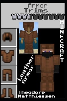 Paperback Minecraft Armor Trims: Leather Armor: The Unofficial Guide Book