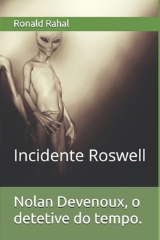 Paperback Nolan Devenoux, o detetive do tempo.: Incidente Roswell [Portuguese] Book
