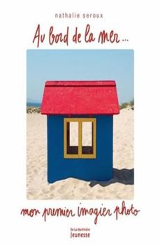 Hardcover Au bord de la mer: Mon premier imagier photo [French] Book