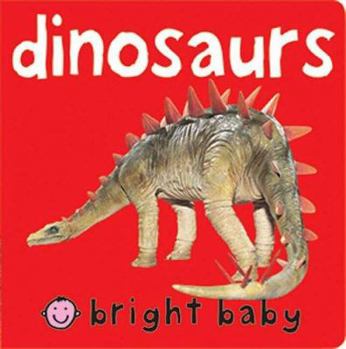 Chunkies Bright Baby Chunky: Dinosaurs (Bright Baby) - Book  of the Bright Baby