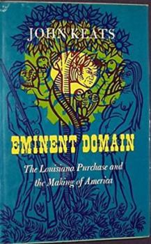 Hardcover Eminent Domain: The Louisiana Purchase and the Making of America Book