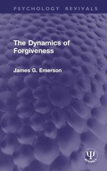 Hardcover The Dynamics of Forgiveness Book