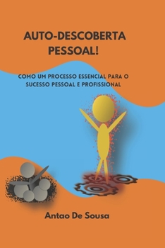 Paperback Auto-descoberta pessoal!: Como um processo essencial para o sucesso pessoal e profissional [Portuguese] Book