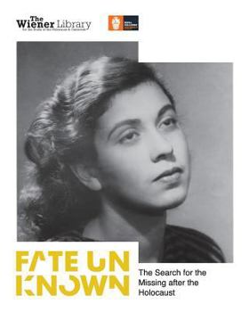 Paperback Fate Unknown: The Search for the Missing after the Holocaust: Exhibition catalogue Book