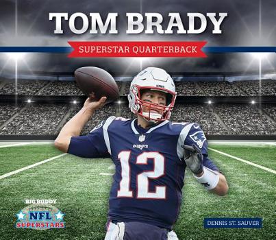 Library Binding Tom Brady: Superstar Quarterback: Superstar Quarterback Book