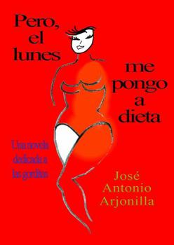 Paperback Pero, el lunes me pongo a dieta (Spanish Edition) [Spanish] Book