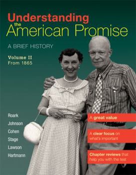 Paperback Understanding the American Promise, Volume 2: From 1865: A Brief History of the United States Book