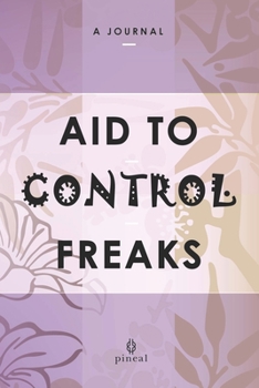 Paperback Aid To Control Freaks: A Self-Help Journal Book