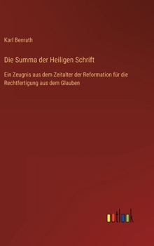 Die Summa der Heiligen Schrift: Ein Zeugnis aus dem Zeitalter der Reformation für die Rechtfertigung aus dem Glauben
