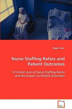 Paperback Nurse Staffing Ratios and Patient Outcomes Book