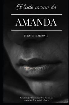 El Lado Oscuro de Amanda: Perseguida Por Los Monstruos de Su Pasado, Que Se Adue