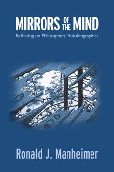 Paperback Mirrors of the Mind: Reflecting on Philosophers' Autobiographies Book