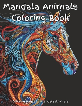 Paperback Mandala Animals Coloring Book: Coloring Pages of Mandala Animals Book