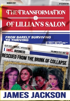Paperback The Transformation of Lillian's Salon: From Barely Surviving to Thriving Book