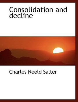 Paperback Consolidation and Decline [Large Print] Book