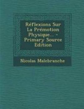 Paperback Reflexions Sur La Premotion Physique... - Primary Source Edition [French] Book