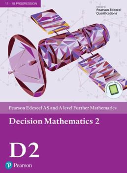 Edexcel AS and A level Further Mathematics Decision Mathematics 2 Textbook + e-book (A level Maths and Further Maths 2017)