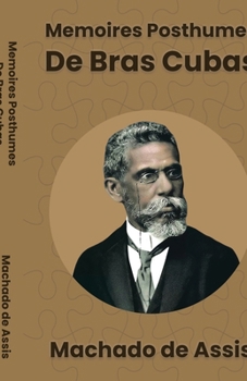 Paperback Mémoires Posthumes de Braz Cubas Book