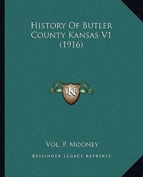 Paperback History Of Butler County Kansas V1 (1916) Book