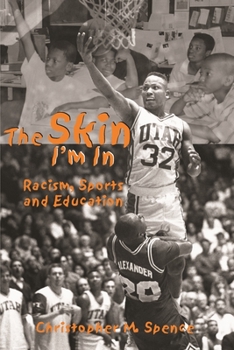 Paperback The Skin I`m in: Racism, Sports and Education Book