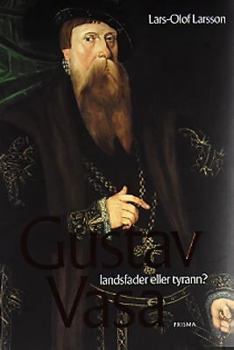 Hardcover Gustav Vasa : Landsfader eller tyrann? [Swedish] Book