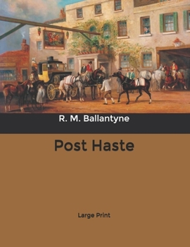 Post Haste: Large Print