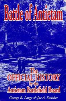 Paperback Battle of Antietam: The Official History by the Antietam Battlefield Board Book