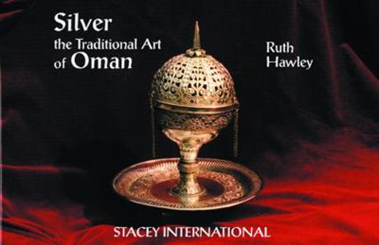 Hardcover Silver: The Traditional Art of Oman Book