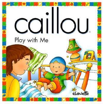 Paperback Caillou Play with Me Book