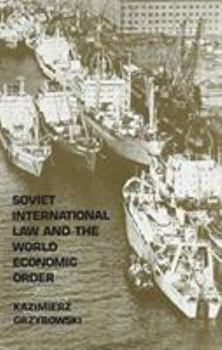 Hardcover Soviet International Law and the World Economic Order Book