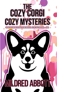 Paperback The Cozy Corgi Cozy Mysteries - Collection Eight: Books 22-24 Book