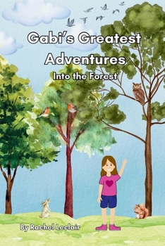 Gabi's Greatest Adventures: Into the Forest