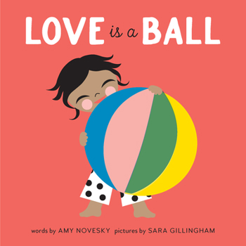 Board book Love Is a Ball: A Board Book