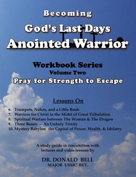 Paperback Becoming God's Last Days Anointed Warrior Workbook 2 Book