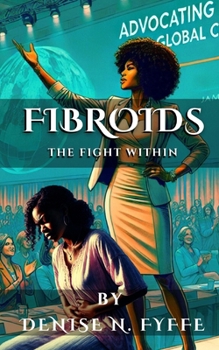 Paperback Fibroids: The Fight Within Book