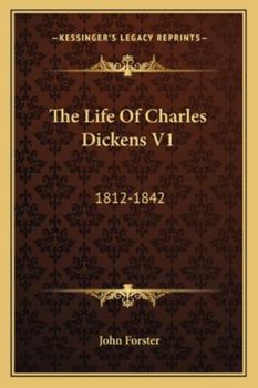 Paperback The Life Of Charles Dickens V1: 1812-1842 Book