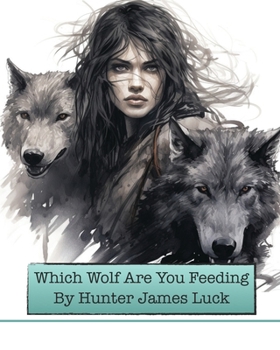 Paperback Which Wolf Are You Feeding Book