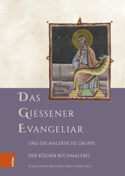 Hardcover Das Giessener Evangeliar Und Die Malerische Gruppe Der Kolner Buchmalerei [German] Book