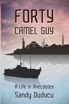 Paperback Forty Camel Guy: A Life in Anecdotes Book