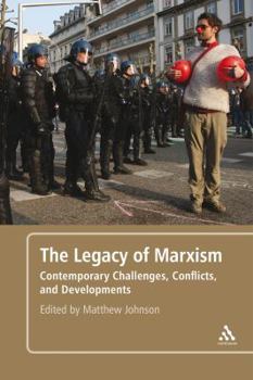 Paperback The Legacy of Marxism: Contemporary Challenges, Conflicts, and Developments Book