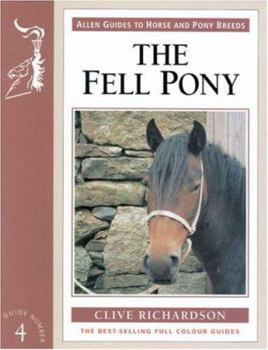 Paperback The Fell Pony (Allen Guides to Horse and Pony Breeds) Book