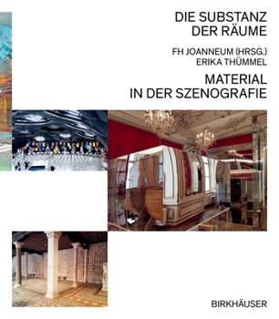 Hardcover Die Substanz Der Räume: Material in Der Szenografie [German] Book