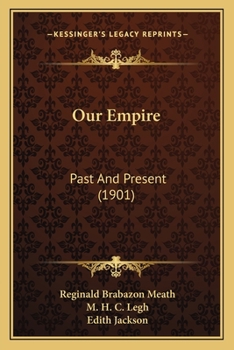 Paperback Our Empire: Past And Present (1901) Book