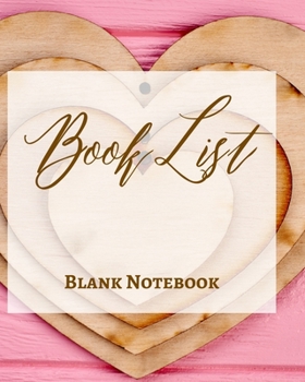 Paperback Book List - Blank Notebook - Write It Down - Pastel Pink Gold Wooden Abstract Design - Love Heart Brown White Colorful Book