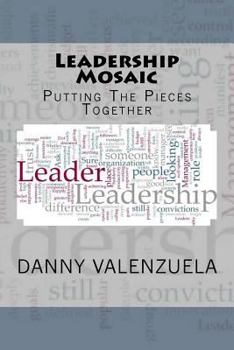Paperback Leadership Mosaic: Putting The Pieces Together Book