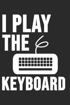Paperback I Play The Keyboard: 6 x 9 Dot Grid Dotted Notebook for Programmer, Coder & Software Engineers Book