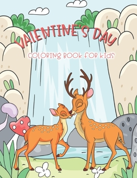 Paperback Valentine's Day Coloring Book For Kids: 30 Cute Couple animals and Fun Love Filled Images with several scene in the wood Book