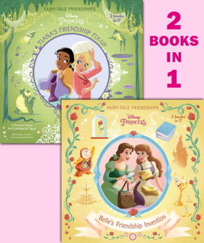 Paperback Belle's Friendship Invention/Tiana's Friendship Fix-Up Book