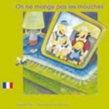 Paperback ON NE MANGE PAS LES MOUCHES FRANCAIS ANGLAIS [French] Book